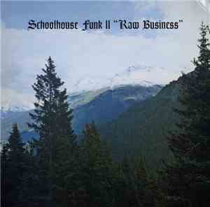 Various - Schoolhouse Funk 2 -Raw Business-
