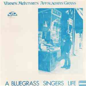Vernon's McIntyre's Appalachian Grass - A Bluegrass Singer's Life