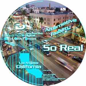 Alternative Reality - So Real