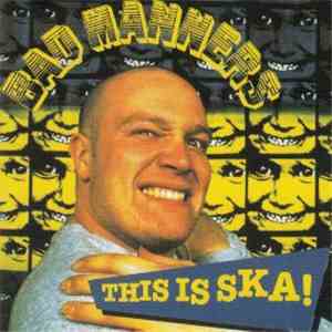 Bad Manners - This Is Ska!