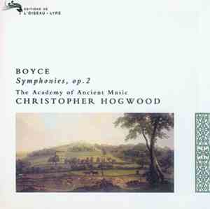 Boyce, The Academy Of Ancient Music, Christopher Hogwood - Symphonies, Op.  ...