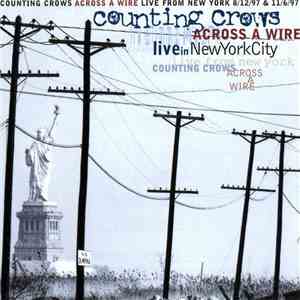 Counting Crows - Across A Wire (Live In New York City)