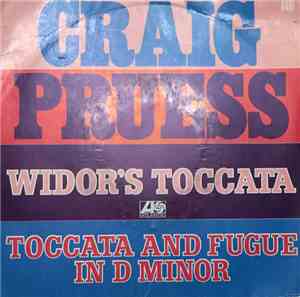 Craig Pruess - Toccata And Fugue In D Minor / Widor's Toccata