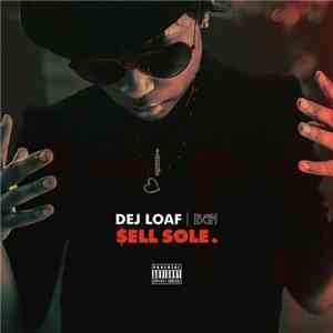 Dej Loaf - Sell Sole