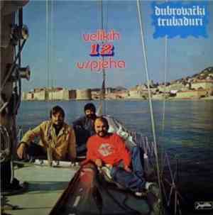 Dubrovački Trubaduri - 12 Velikih Uspjeha
