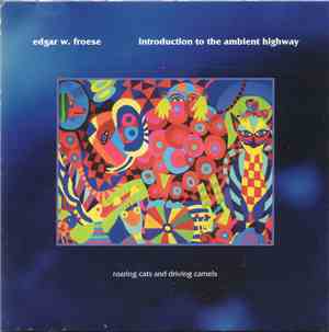 Edgar W. Froese - Introduction To The Ambient Highway