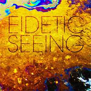 Eidetic Seeing - EP