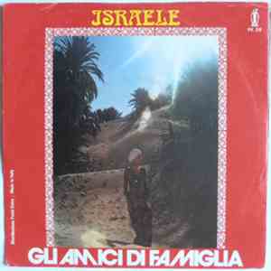 Gli Amici Di Famiglia - Israele / Metti Ghiaccio