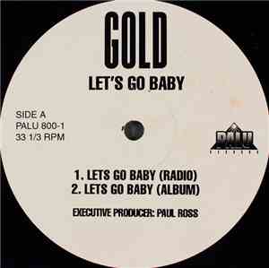 Gold  - Let's Go Baby
