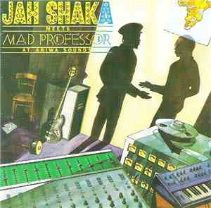 Jah Shaka Meets Mad Professor - At Ariwa Sounds
