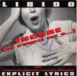 Libido  - Encore (Oh C'Quelle Est G...)