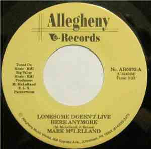 Mark McLelland - Lonesome Doesn't Live Here Anymore / The Best Is Yet To Co ...