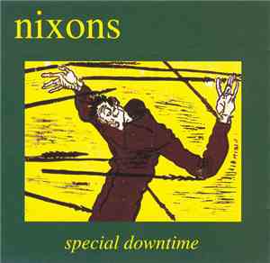 Nixons - Special Downtime