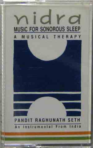 Pandit Raghunath Seth - Nidra - Music For Sonorous Sleep (A Musical Therapy ...