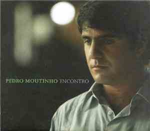 Pedro Moutinho - Encontro
