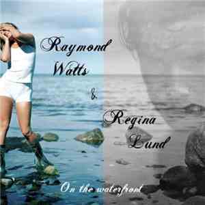 Raymond Watts & Regina Lund - On The Waterfront