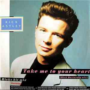 Rick Astley - Take Me To Your Heart (The Dick Dastardly Mix)