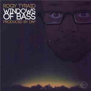 Roqy Tyraid - Windows Of Bass