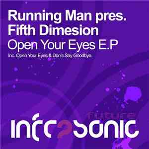 Running Man  Pres. Fifth Dimension  - Open Your Eyes E.P