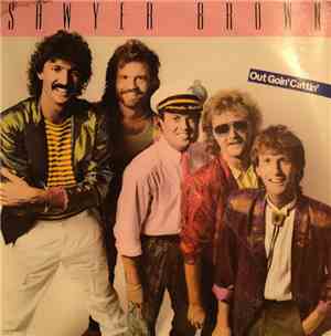 Sawyer Brown - Out Goin' Cattin'