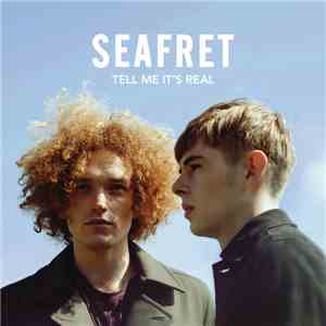 Seafret - Tell me it's real