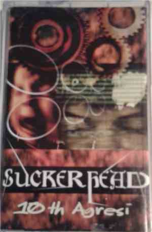Sucker Head - 10th Agresi