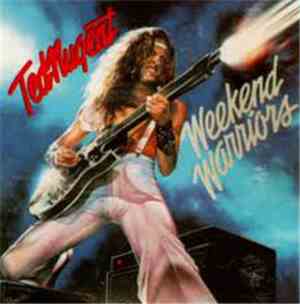 Ted Nugent - Weekend Warriors