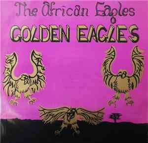 The African Eagles - Golden Eagles