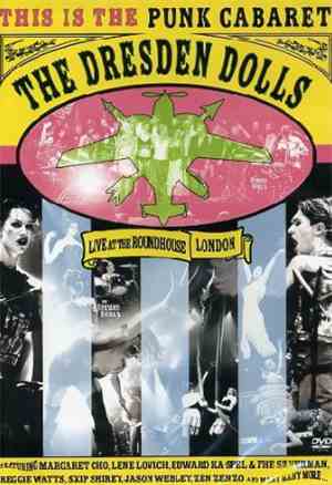 The Dresden Dolls - Live At The Roundhouse London