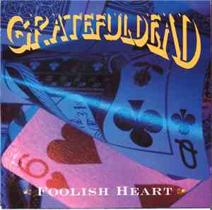 The Grateful Dead - Foolish Heart