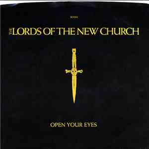 The Lords Of The New Church - Open Your Eyes
