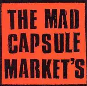 The Mad Capsule Market's - Crash Pow