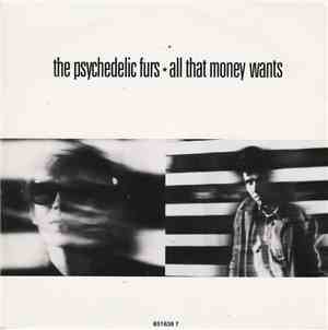 The Psychedelic Furs - All That Money Wants