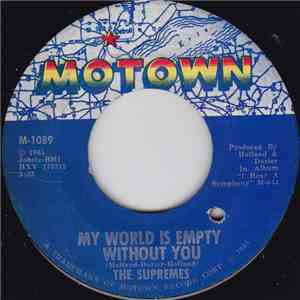 The Supremes - My World Is Empty Without You / Everything Is Good About You