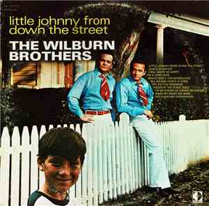 The Wilburn Brothers - Little Johnny From Down The Street