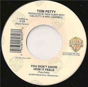 Tom Petty - You Don't Know How It Feels