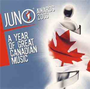 Various - JUNO Awards 2003 - A Year Of Great Canadian Music