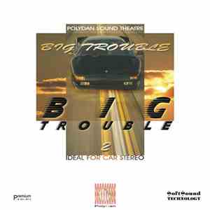 Various - PolyDan Sound Theatre-Big Trouble 2 (Montage - Mix)