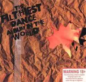 Various - The Filthiest Dance Album In The World