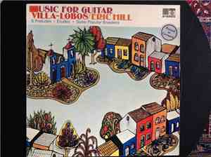 Villa-Lobos / Eric Hill  - Music For Guitar