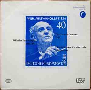 Wilhelm Furtwängler - The Caracas Concert 1954, Orquesta Sinfonica Venezuel ...