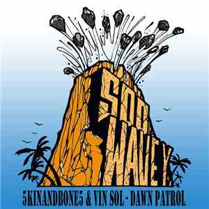 5kinAndBone5 & Vin Sol - Dawn Patrol