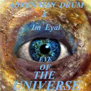 Adrenalin Drum & Im Eyal - Eye Of The Universe