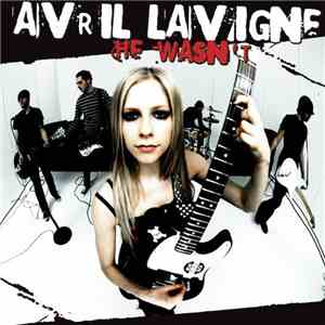 Avril Lavigne - He Wasn't