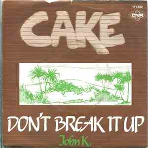 Cake  - Don't Break It Up