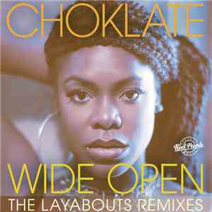 Choklate - Wide Open (The Layabouts Remixes)