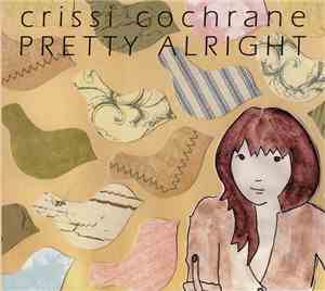 Crissi Cochrane - Pretty Alright