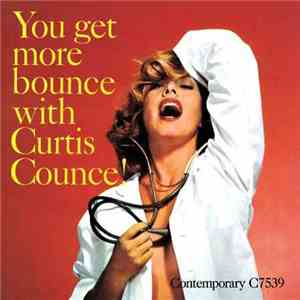 Curtis Counce - You Get More Bounce With Curtis Counce!