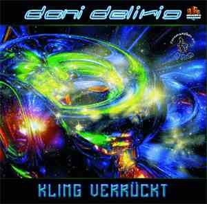 Dani Delirio - Kling Verrückt