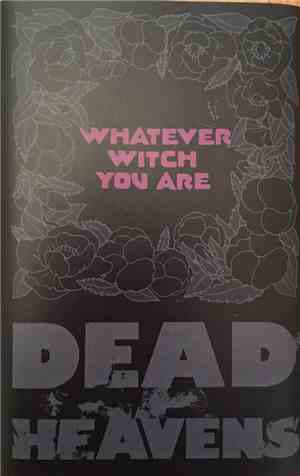 Dead Heavens - Whatever Witch You Are